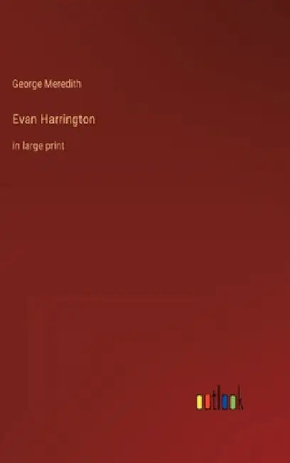 Evan Harrington: in large print by George Meredith