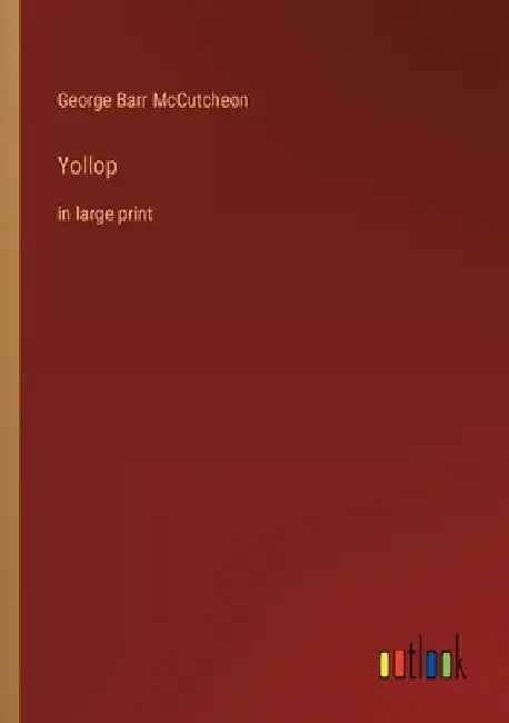 Yollop: in large print by George Barr McCutcheon