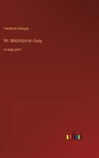 Mr. Midshipman Easy: in large print by Frederick Marryat