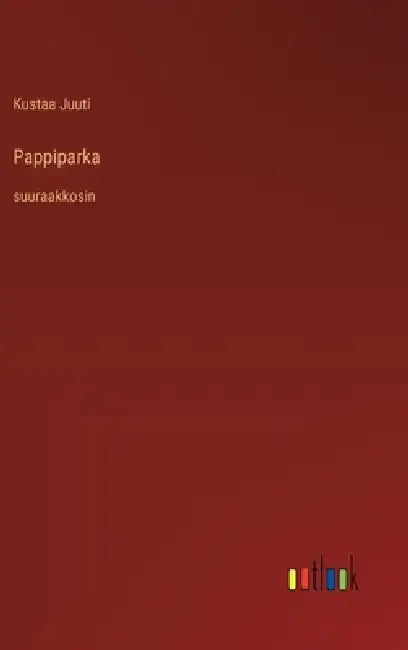 Pappiparka: suuraakkosin by Kustaa Juuti