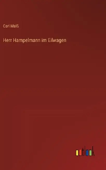 Herr Hampelmann im Eilwagen by Carl Malß