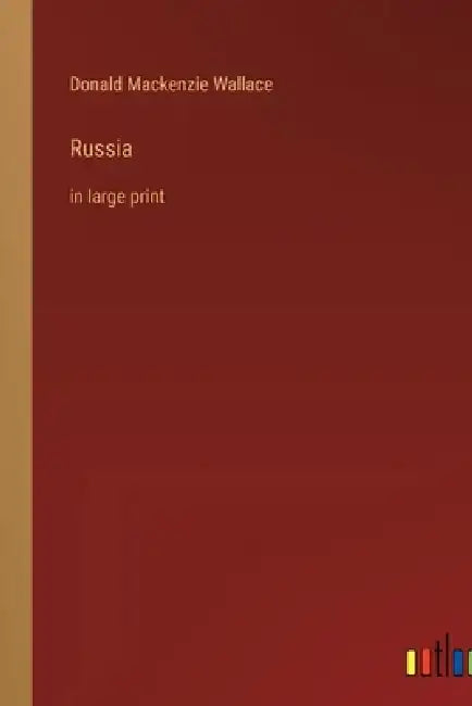 Russia: in large print by Donald MacKenzie Wallace
