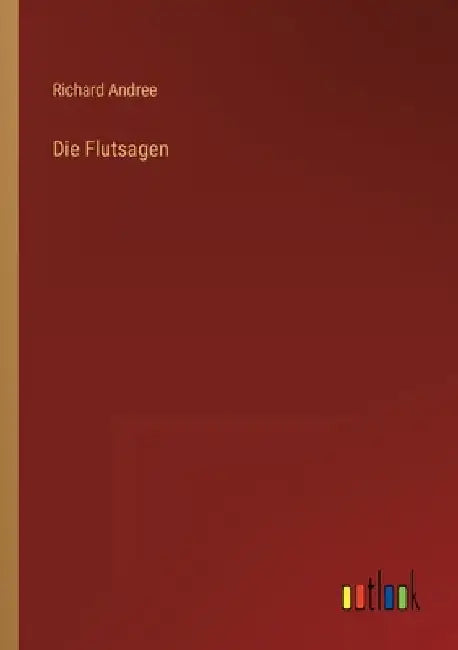 Die Flutsagen by Andree, Richard