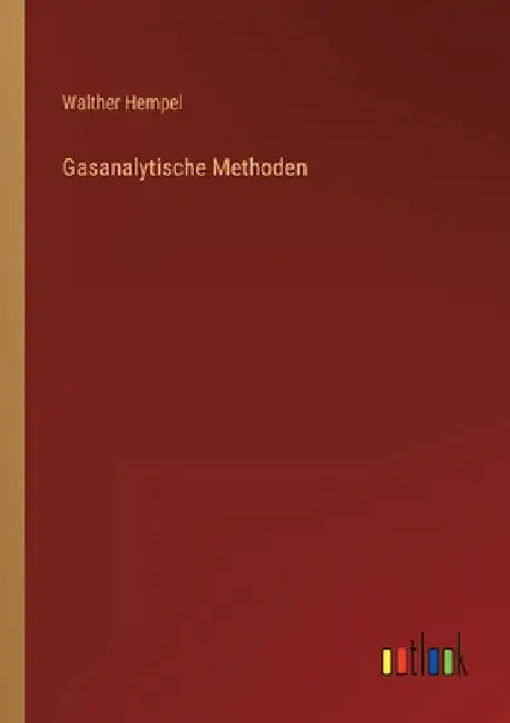 Gasanalytische Methoden by Hempel, Walther
