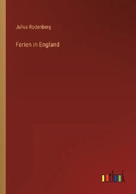 Ferien in England by Rodenberg, Julius
