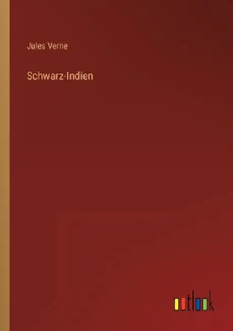 Schwarz-Indien by Verne, Jules