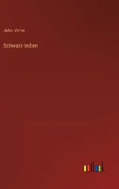 Schwarz-Indien by Verne, Jules