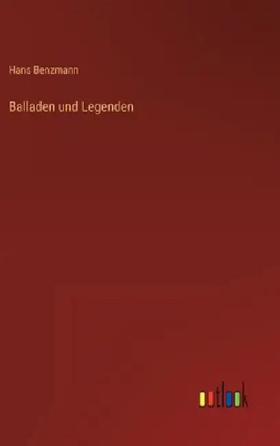 Balladen und Legenden by Hans Benzmann