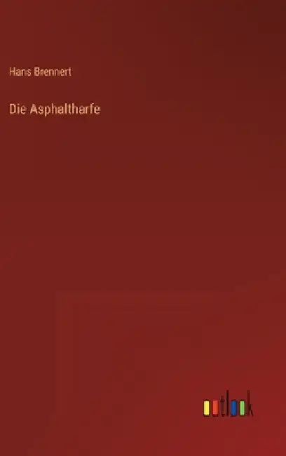 Die Asphaltharfe by Hans Brennert