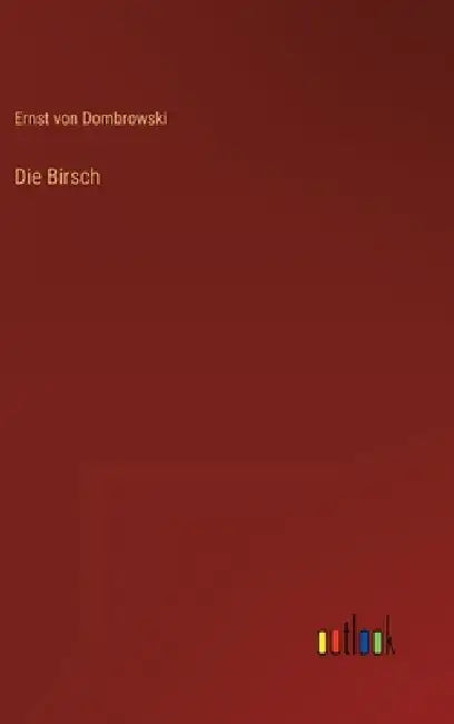Die Birsch by Ernst Von Dombrowski