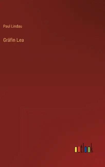 Gräfin Lea by Paul Lindau