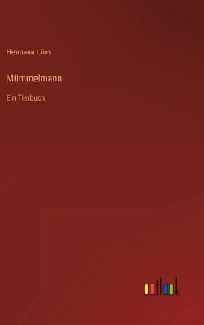 Mümmelmann: Ein Tierbuch by Löns, Hermann