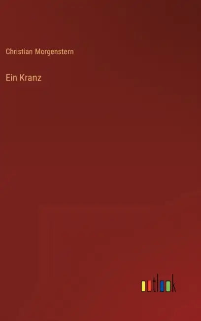 Ein Kranz by Christian Morgenstern