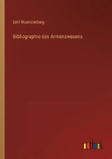 Bibliographie des Armenswesens by Muensterberg, Emil