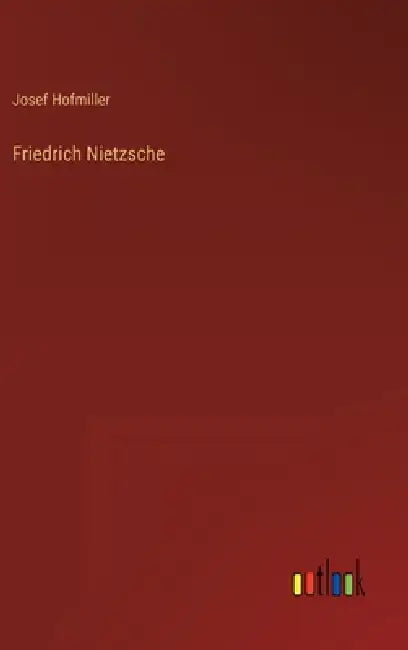 Friedrich Nietzsche by Josef Hofmiller