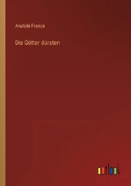 Die Götter dürsten by France, Anatole