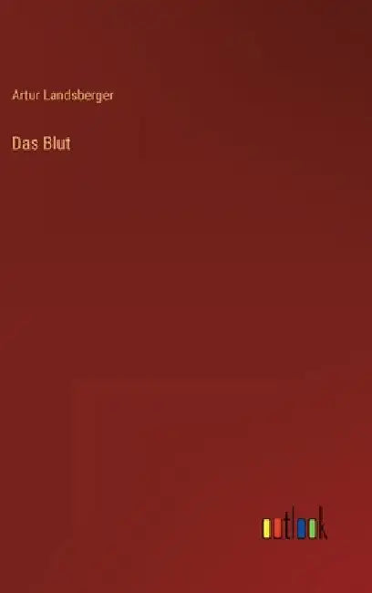 Das Blut by Landsberger, Artur