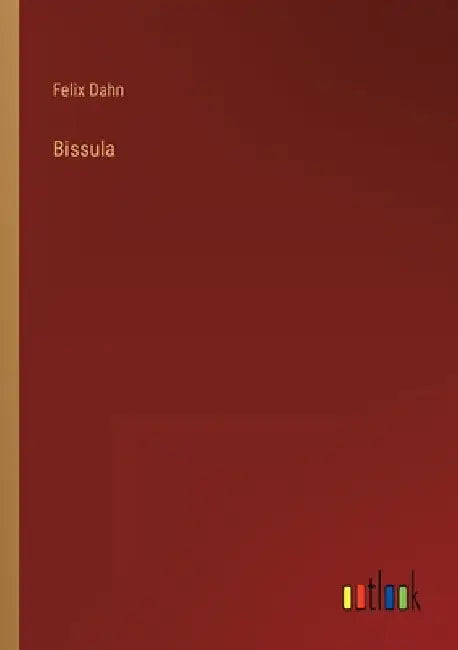 Bissula by Dahn, Felix