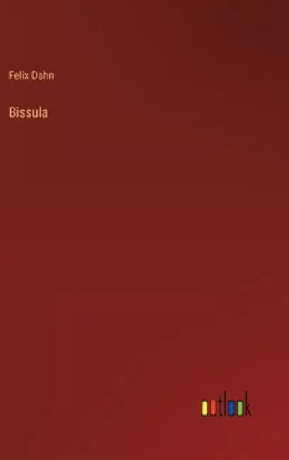 Bissula by Dahn, Felix