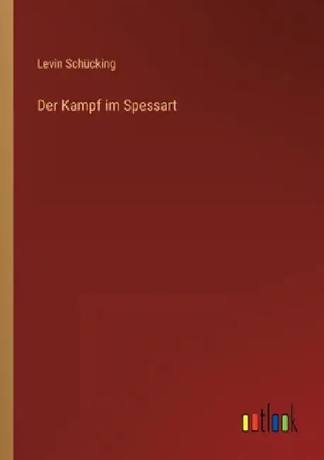 Der Kampf im Spessart by Schücking, Levin
