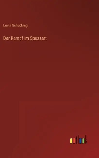 Der Kampf im Spessart by Schücking, Levin