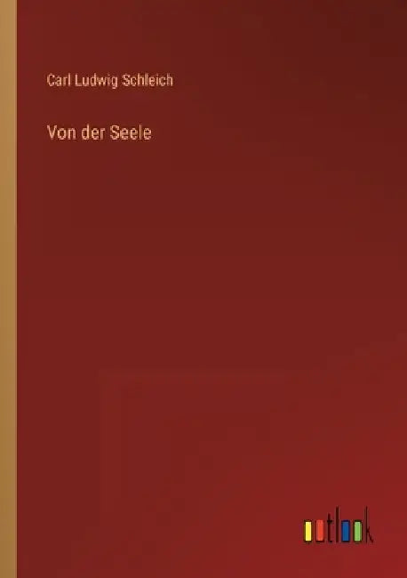 Von der Seele by Schleich, Carl Ludwig