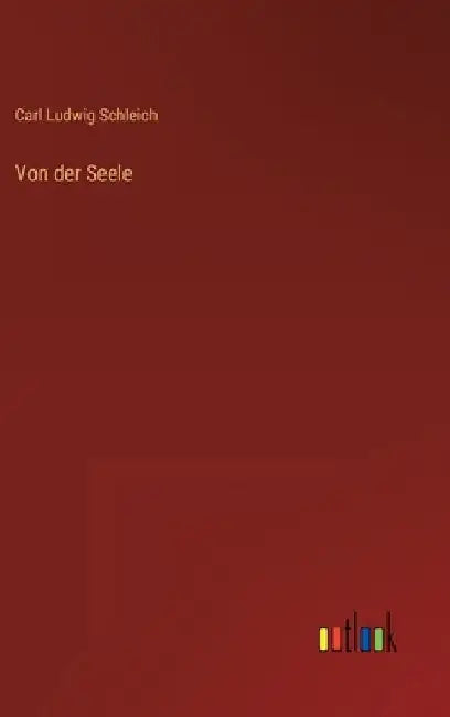 Von der Seele by Schleich, Carl Ludwig