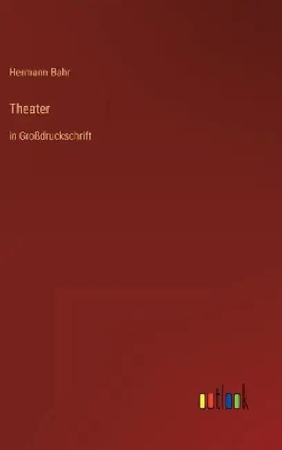 Theater: in Großdruckschrift by Bahr, Hermann