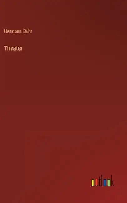 Theater by Bahr, Hermann