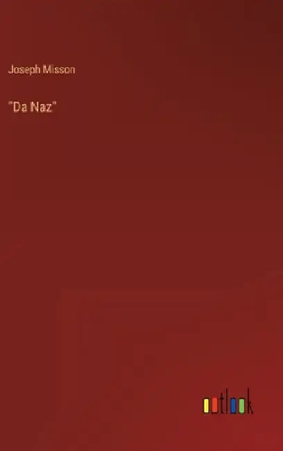 "Da Naz" by Misson, Joseph