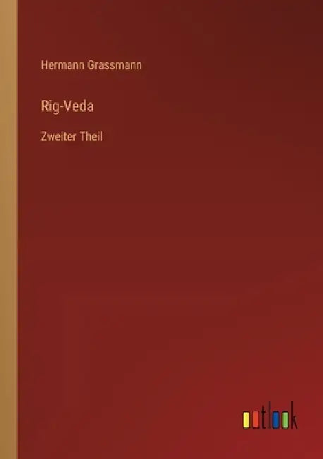 Rig-Veda: Zweiter Theil by Hermann Grassmann