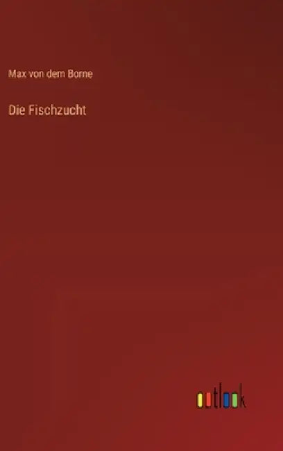 Die Fischzucht by Max Von Dem Borne