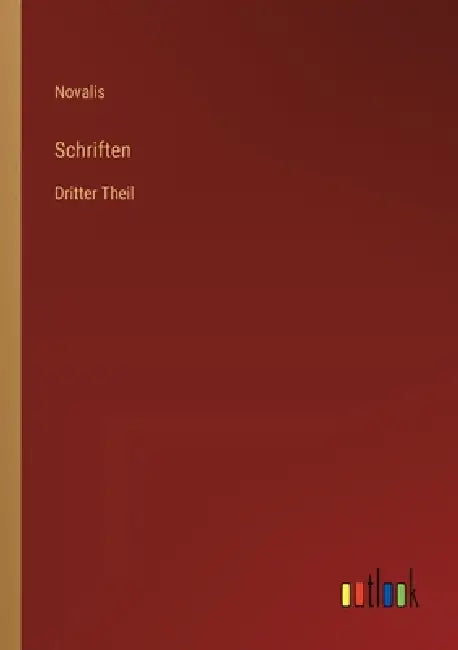 Schriften: Dritter Theil by Novalis