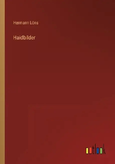 Haidbilder by Löns, Hermann