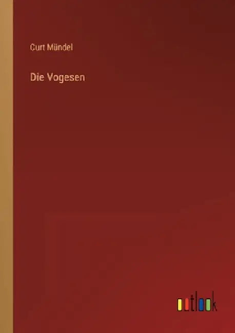 Die Vogesen by Mündel, Curt