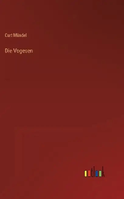 Die Vogesen by Mündel, Curt
