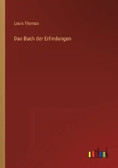 Das Buch der Erfindungen by Thomas, Louis