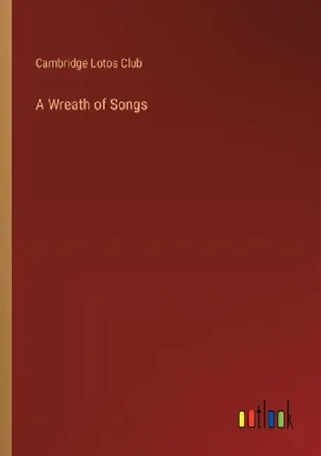 A Wreath of Songs by Cambridge Lotos Club