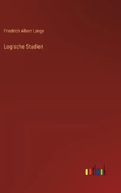 Logische Studien by Friedrich Albert Lange