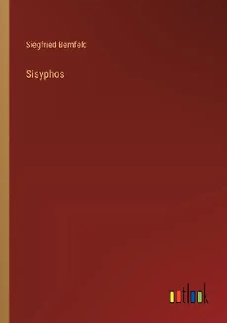 Sisyphos by Bernfeld, Siegfried