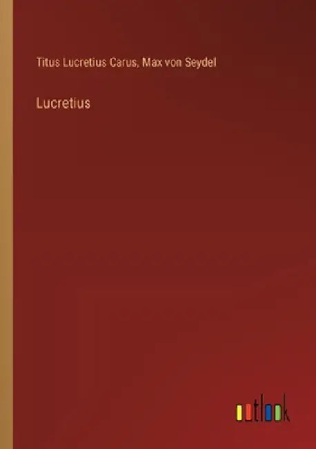 Lucretius by Carus, Titus Lucretius