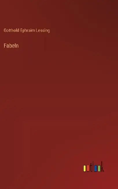 Fabeln by Lessing, Gotthold Ephraim