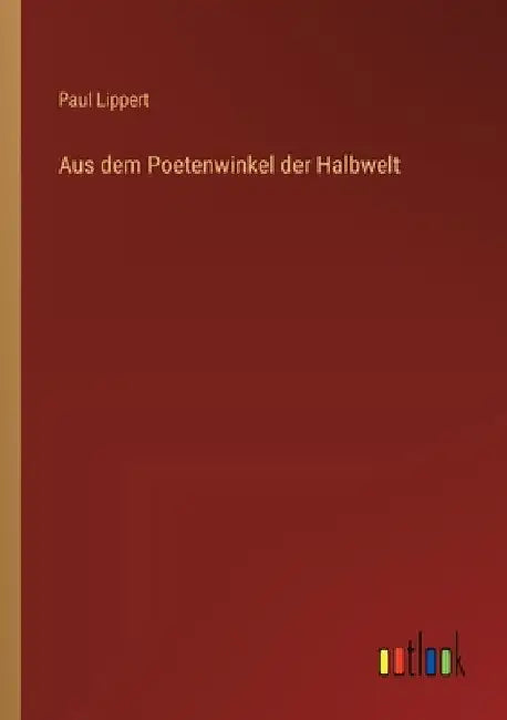 Aus dem Poetenwinkel der Halbwelt by Lippert, Paul