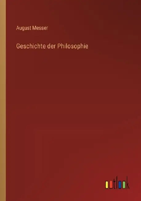Geschichte der Philosophie by Messer, August