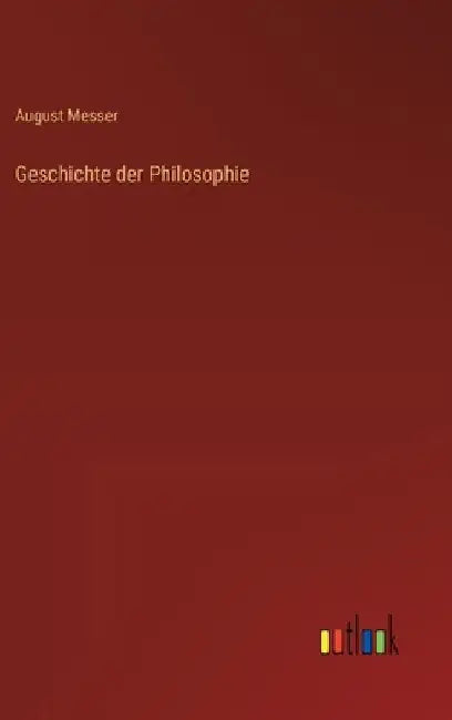 Geschichte der Philosophie by Messer, August