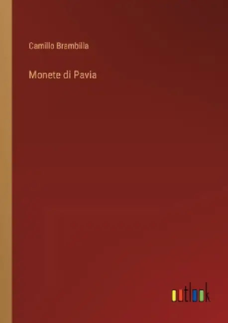 Monete di Pavia by Brambilla, Camillo