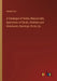 A Catalogue of Books, Manuscripts, Specimens of Clocks, Watches and Watchwork, Paintings, Prints, &c. by Anonymous