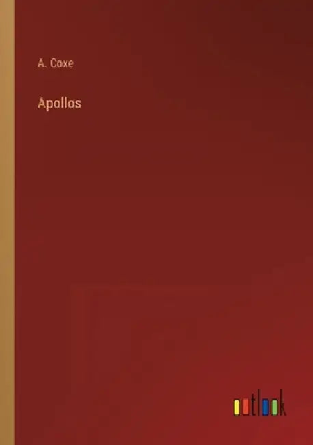 Apollos by A. Coxe