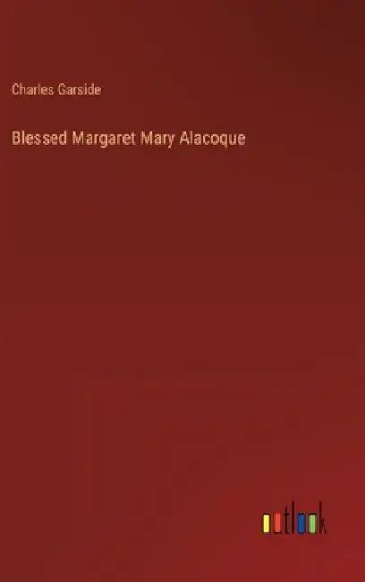 Blessed Margaret Mary Alacoque by Charles Garside