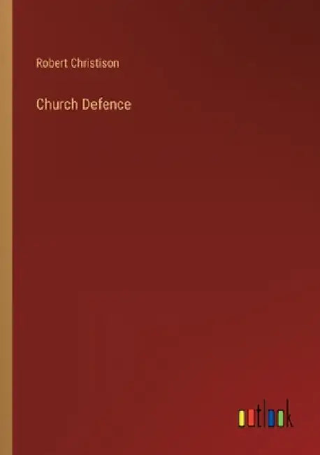 Church Defence by Robert Christison